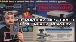 10 Popular NES Games I've Never Played!