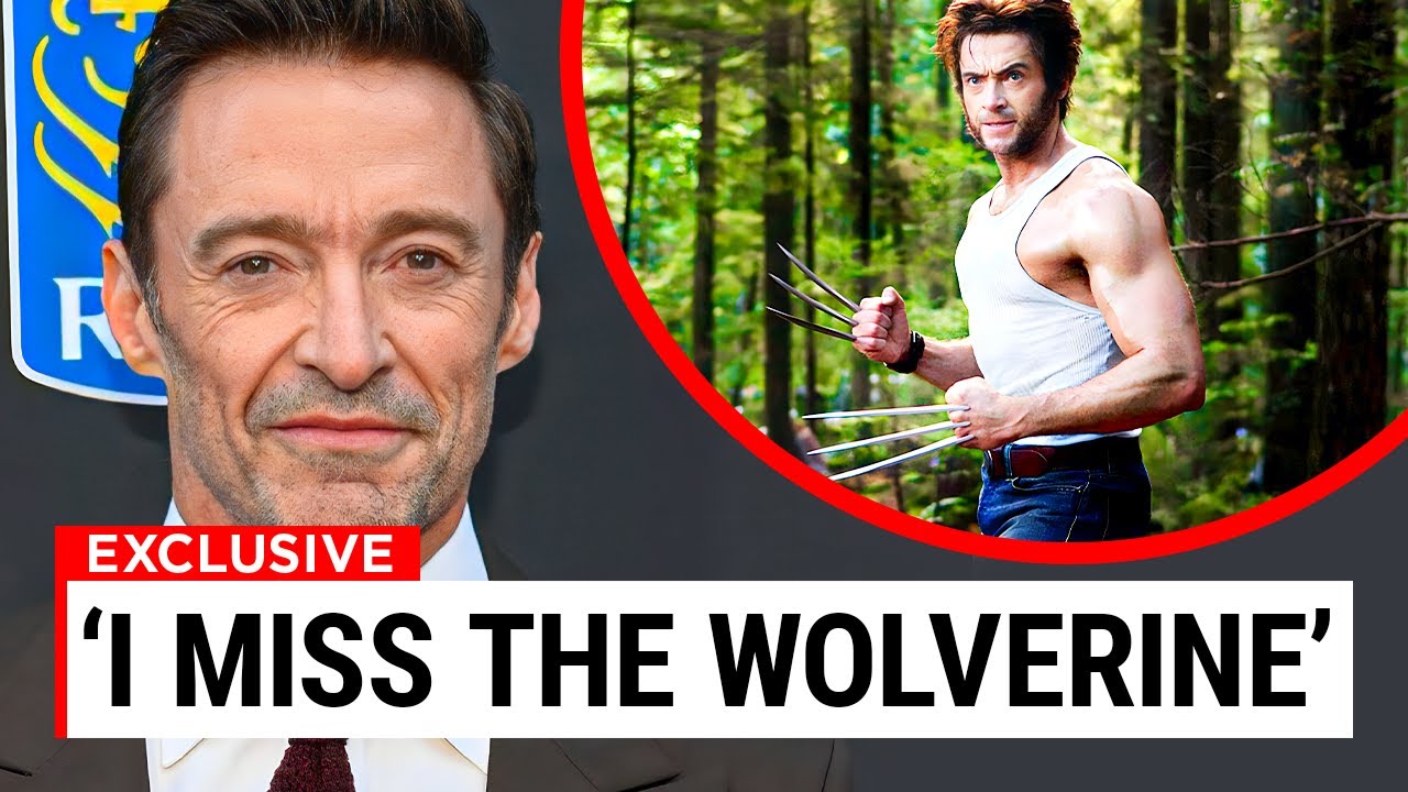 Hugh Jackman EXPLAINS Why He Came Out Of Retirement As Wolverine ...