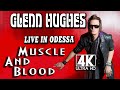 Glenn Hughes ☆ Muscle And Blood (Live in Odessa, 28.10.2017)