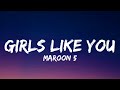 Maroon 5 - Girls Like You (Lyrics) ft. Cardi B