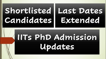 IIT PhD Admission Updates || IIT Mandi, Ropar, Dhanbad, Kharagpur, Madras ||