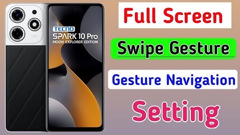How To Full Screen Setting In Tecno Spark 10 Pro/Tecno spark 10 pro me gesture navigation on kare