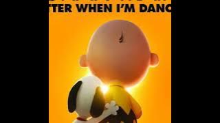 Better When I'm Dancin' - Meghan Trainor (The Peanuts Movie)