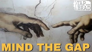 Mind the Gap (and close it) - Tapping with Brad Yates