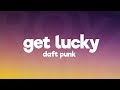 Daft Punk - Get Lucky (Lyrics) ft. Pharrell Williams, Nile Rodgers