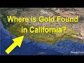 Where is Gold Found In California? (Gold Prospecting)