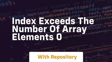 index exceeds the number of array elements 0