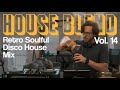 Retro Soulful Disco House Mix House Blend Vol 14 