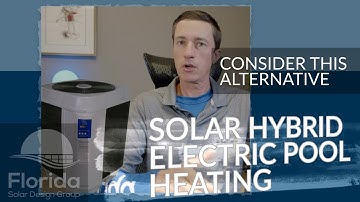 Why Solar Hybrid Electric Pool Heating