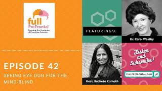 Full PreFrontal Podcast Episode 42 - Dr. Carol Westby