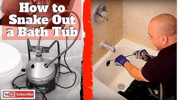 How to Snake Out a Bath Tub
