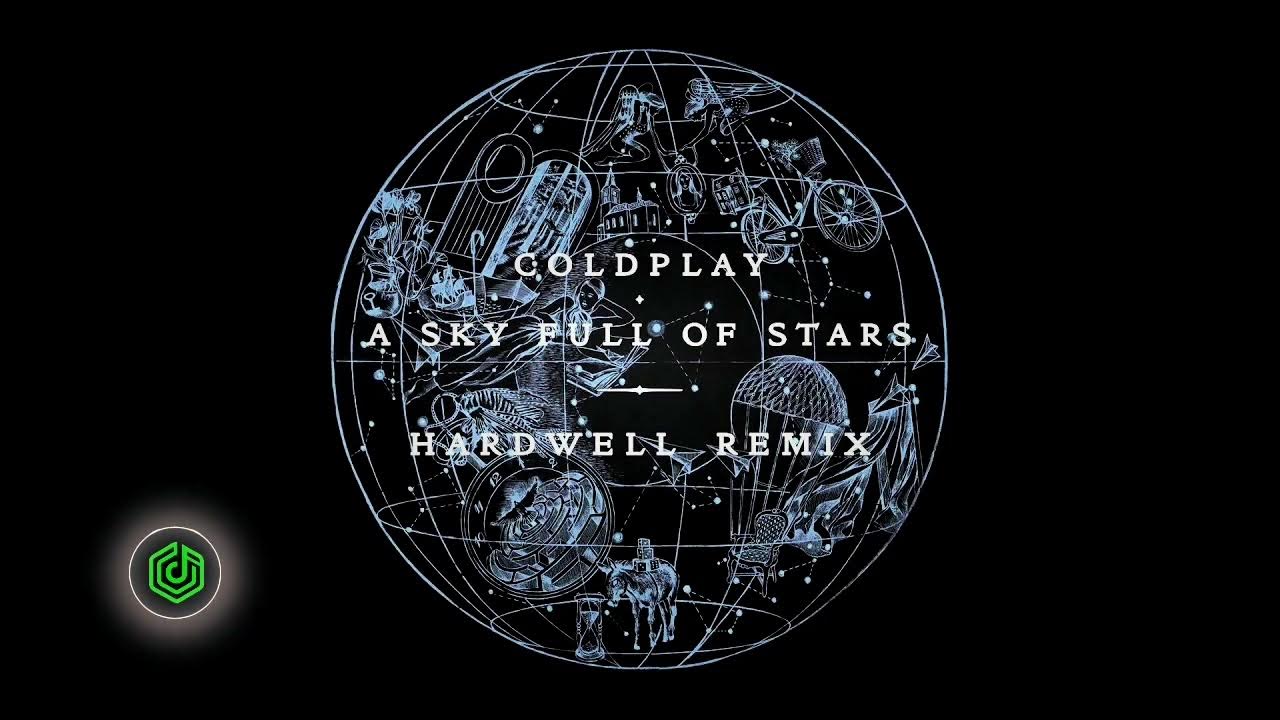 Coldplay - A Sky Full Of Stars (Hardwell Remix) Coldplay - A Sky Full Of Stars (Hardwell Remix)