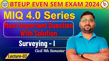 Surveying 1 | Lecture 03 | MIQ 4.0 Series | survey 1 marathon class | survey 1 important questions