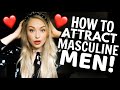 How to Attract Masculine Men