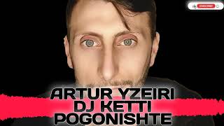 Artur Yzeiri ft DJ KETTI - Pogonishte live ( REMAKE BY DJ - KETTI )