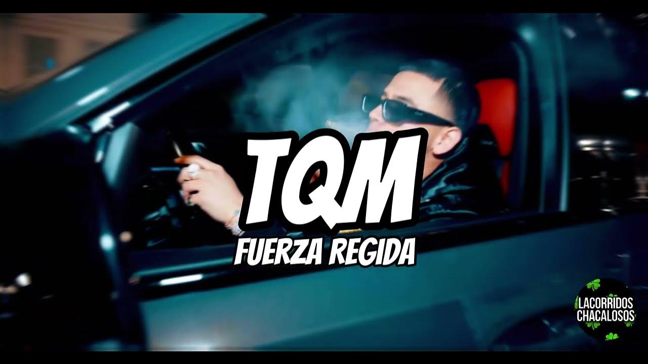 Fuerza Regida TQM (Letra/Lyrics) YouTube