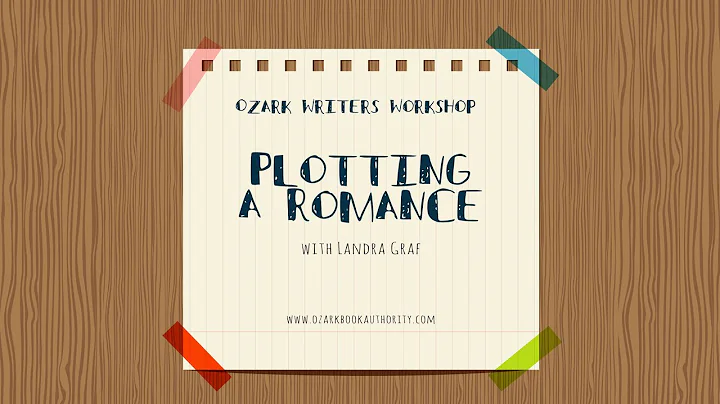 Ozark Writers Workshop: How to Plot A Romance with...