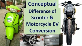 Difference of Scooter and Motorcycle ev conversion | ev conversion kit | ev conversion India | ev