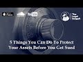 5 Things You Can Do to Protect Your Assets Before You Get Sued