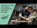 Making a custom electric guitar full guitar build   wild customs masterbuilder and luthier