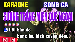 Sương Trắng Miền Quê Ngoại Karaoke Song Ca | Nhạc Sống Thái Tài
