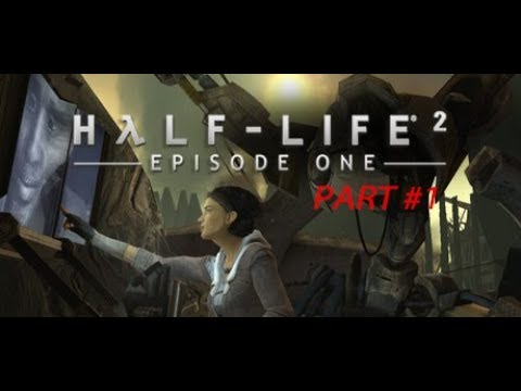 half life 2 episode 1 ნაწილი 1