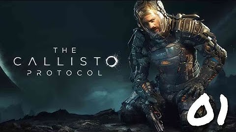 The Callisto Protocol Part 1 - Prison Break