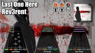 Rev3rent - Last One Here Clone Hero Chart (Full Band)