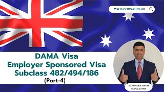 DAMA VISA Employer Sponsored Visa Subclass 482/494/186 Part-4 (English Version)