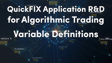 2) Variable Definitions | QuickFIX Application R&D for Algorithmic Trading