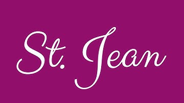 Learn how to Sign the Name St. Jean Stylishly in Cursive Writing