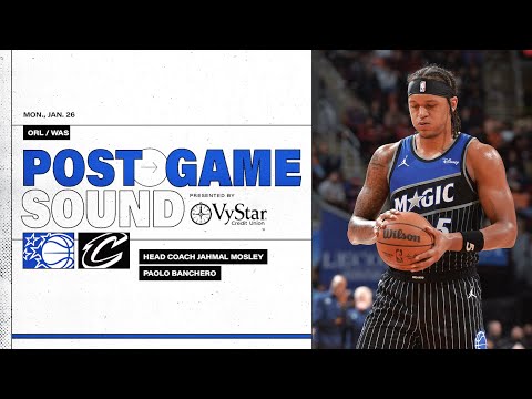 POSTGAME SOUND: ORLANDO MAGIC VS. CLEVELAND CAVALIERS | COACH MOSE & PAOLO BANCHERO