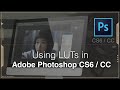 Using LUTs in Adobe Photoshop CS6 / CC