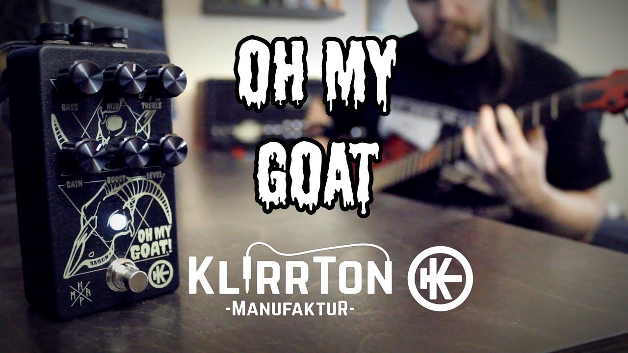 Klirrton Oh My Goat Distortion