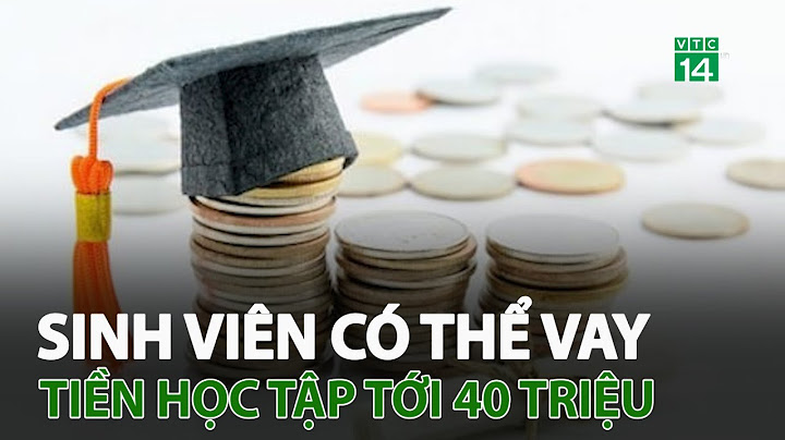 Cách thanh toán tiền vay sinh viên qua ngân hàng