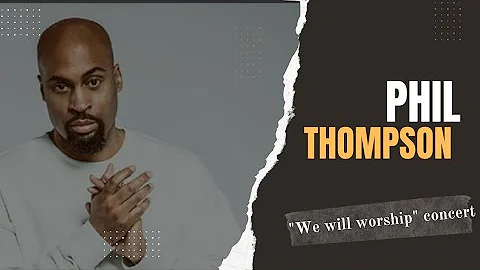 🔥Phil Thompson sings, " My response"🔥 (We Worship 2022)