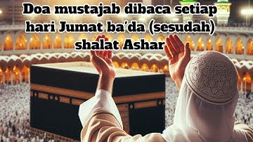 Doa | Mustajab dibaca setiap hari Jumat ba