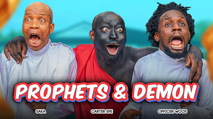 PROPHETS AND DEMON (DELIVERANCE GONE WRONG)- Carter Efe | Saka | Officer Woos