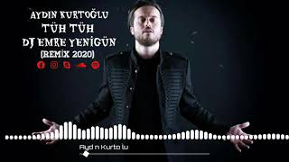 Dj Emre Yenigün ft. Aydın Kurtoğlu - Tüh Tüh [Remix 2020] Resimi