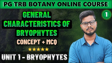 General Characteristics of Bryophytes | Bryophytes in Tamil (1) | PG TRB Botany Course