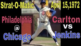 Strat-O-Matic Opening Day 1972 Philadelphia @ Chicago  (Carlton vs Jenkins)
