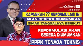 KAPAN REFORMULASI PPPK TENAGA TEKNIS AKAN DIUMUMKAN ?? SIMAK TANGGALNYA !!