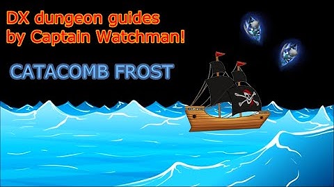 Catacomb Frost - DX dungeon guide