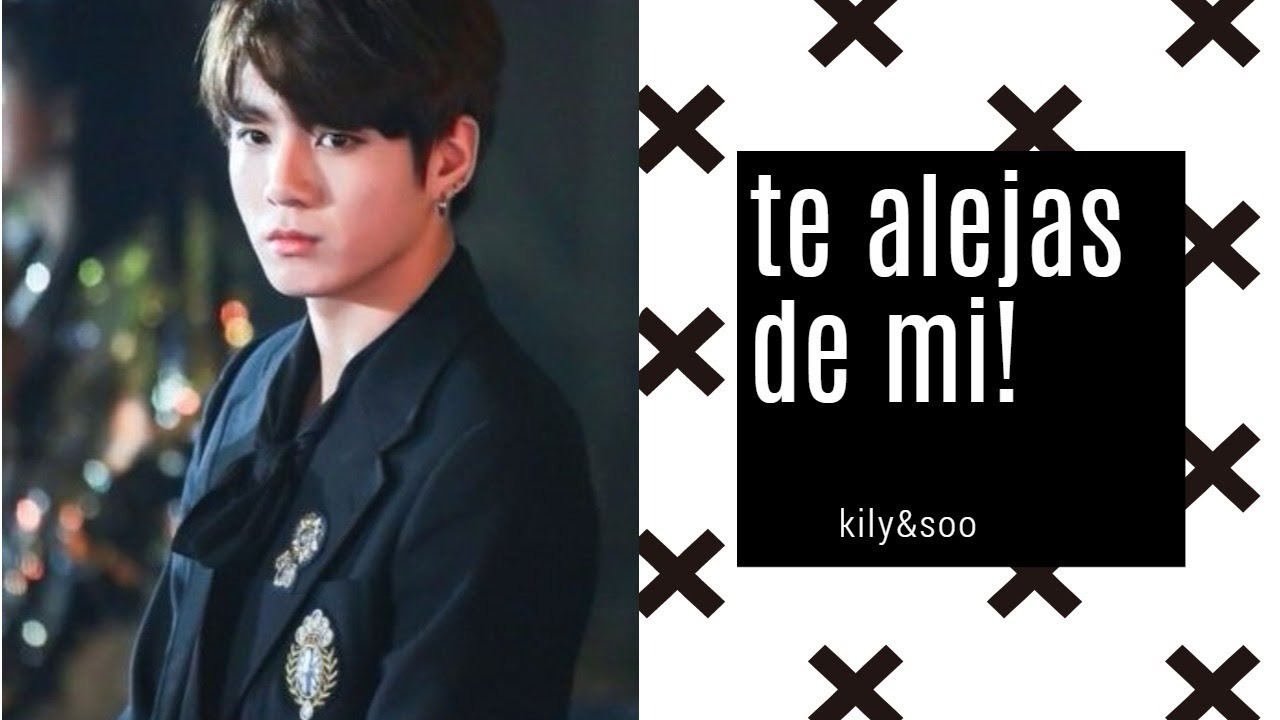 Imagina con jungkook // ¡te alejas de mi! #1