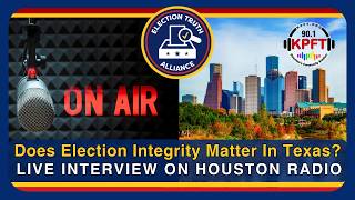 Radio Interview With Election Truth Alliance | Houston, Texas | The Progressive Forum, 90.1 KPFT
