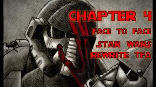Chapter 4 | Star Wars Rewrite - The Force Awakens
