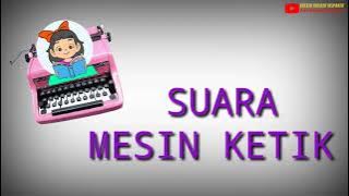 EFEK SUARA MESIN KETIK KEREN (1) TYPEWRITER
