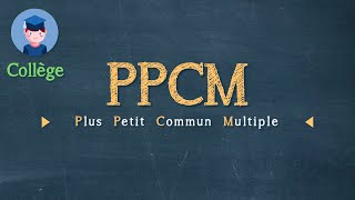 Plus Petit Commun Multiple Ppcm - Collège - Petits Savants