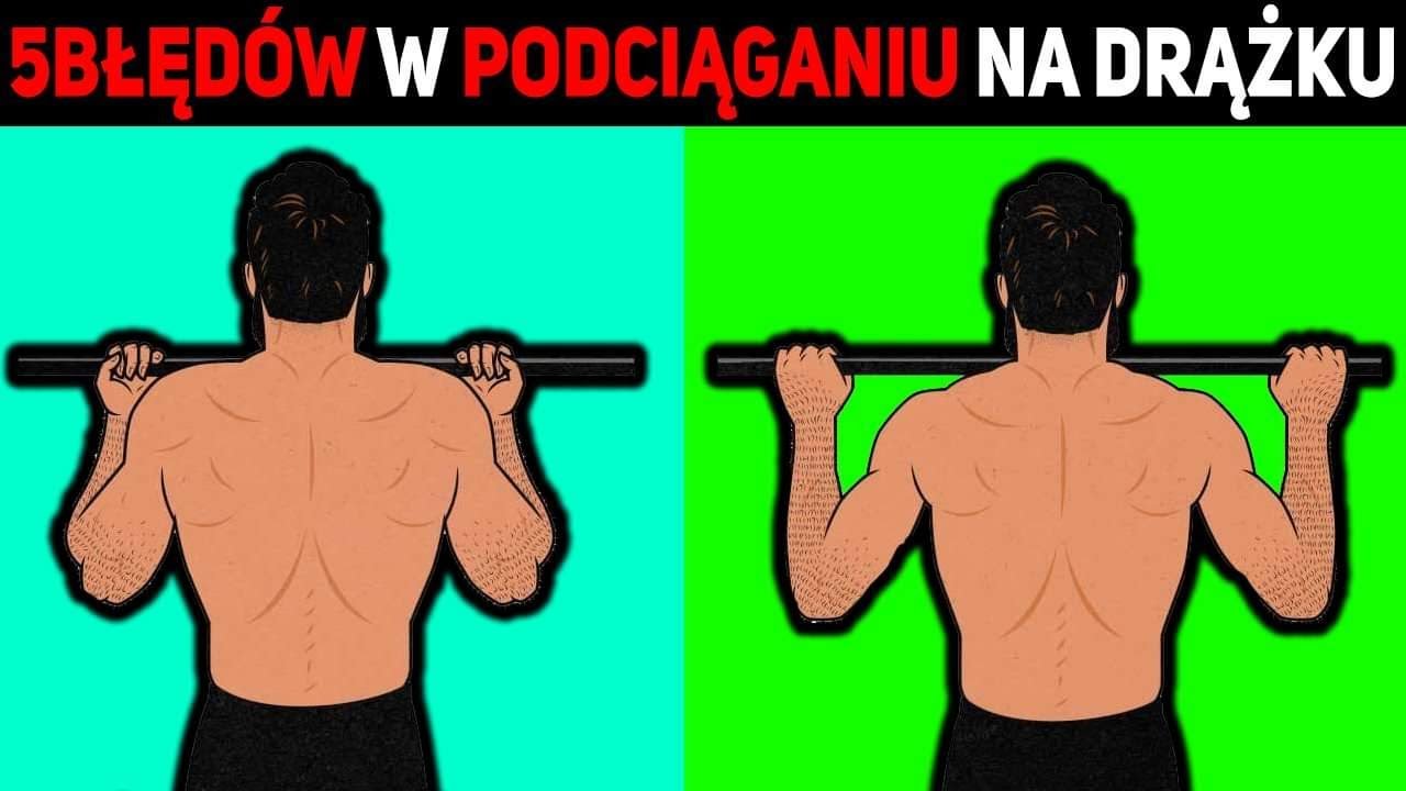 5 BŁĘDÓW W PODCIĄGANIU NA DRĄŻKU!
