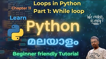 Loops in Python | Part 1: Everything about while loop | Python Tutorial For Beginners in Malayalam
